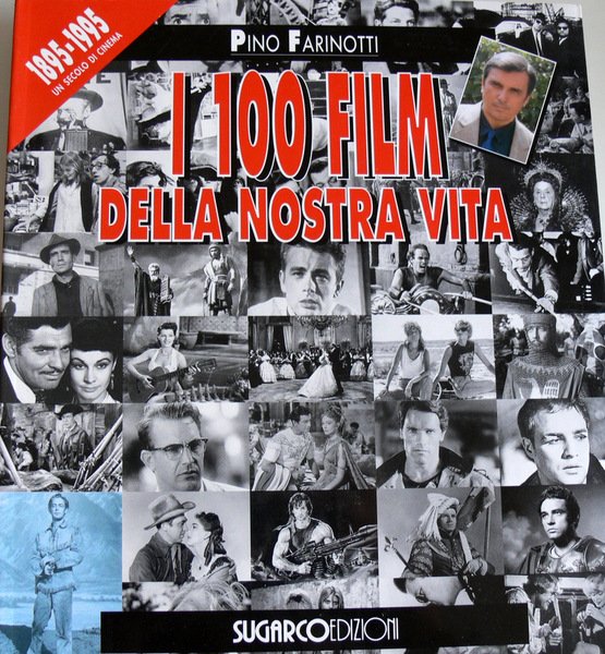 I 100 CENTO FILM DELLA NOSTRA VITA (1895/1995)