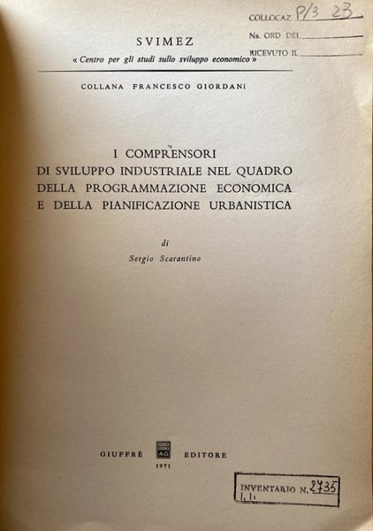 I COMPRENSORI DI SVILUPPO INDUSTRIALE NEL QUADRO DELLA PROGRAMMAZIONE ECONOMICA …