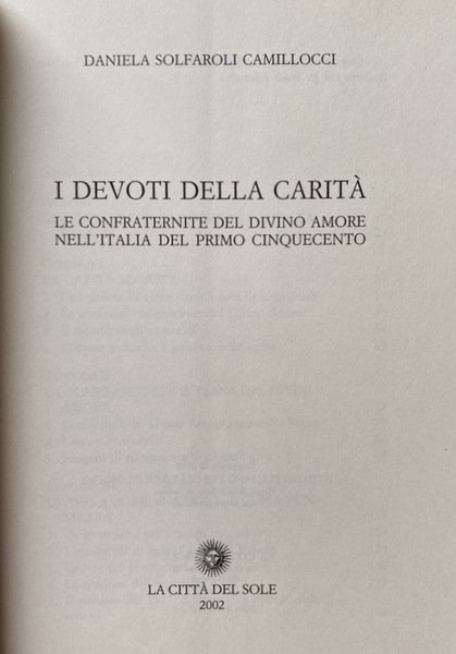 I DEVOTI DELLA CARITÀ. LE CONFRATERNITE DEL DIVINO AMORE NELL'ITALIA …