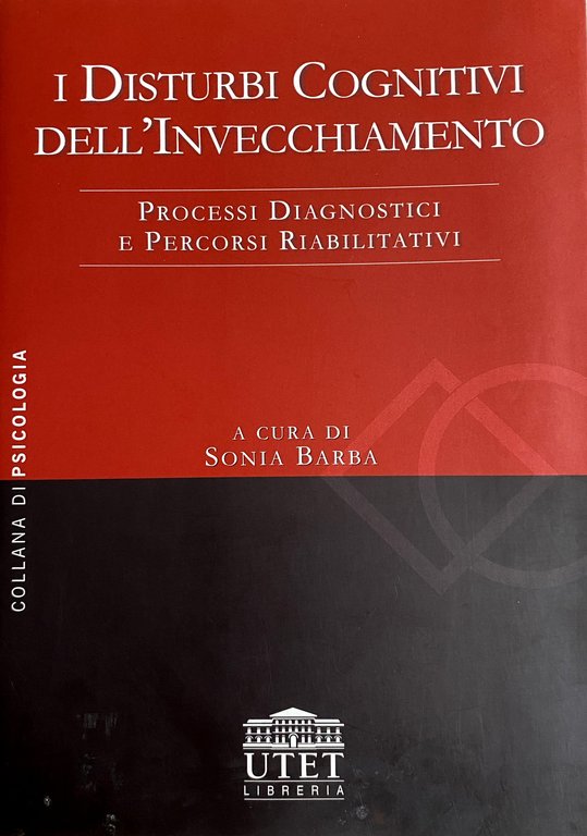 I DISTURBI COGNITIVI DELL'INVECCHIAMENTO. PERCORSI DIAGNOSTICI E PERCORSI RIABILITATIVI | Immagine Gallery 2