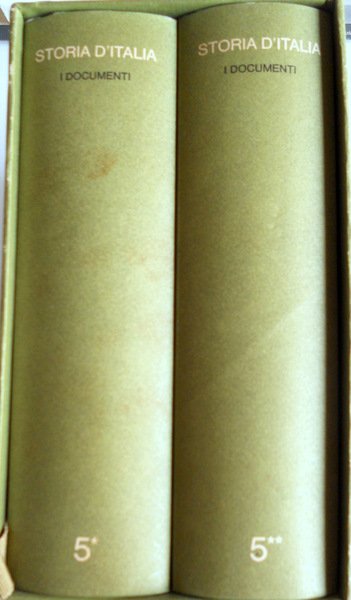 I DOCUMENTI: STORIA D'ITALIA (VOLUMI 5/1, 5/2). A CURI DI …