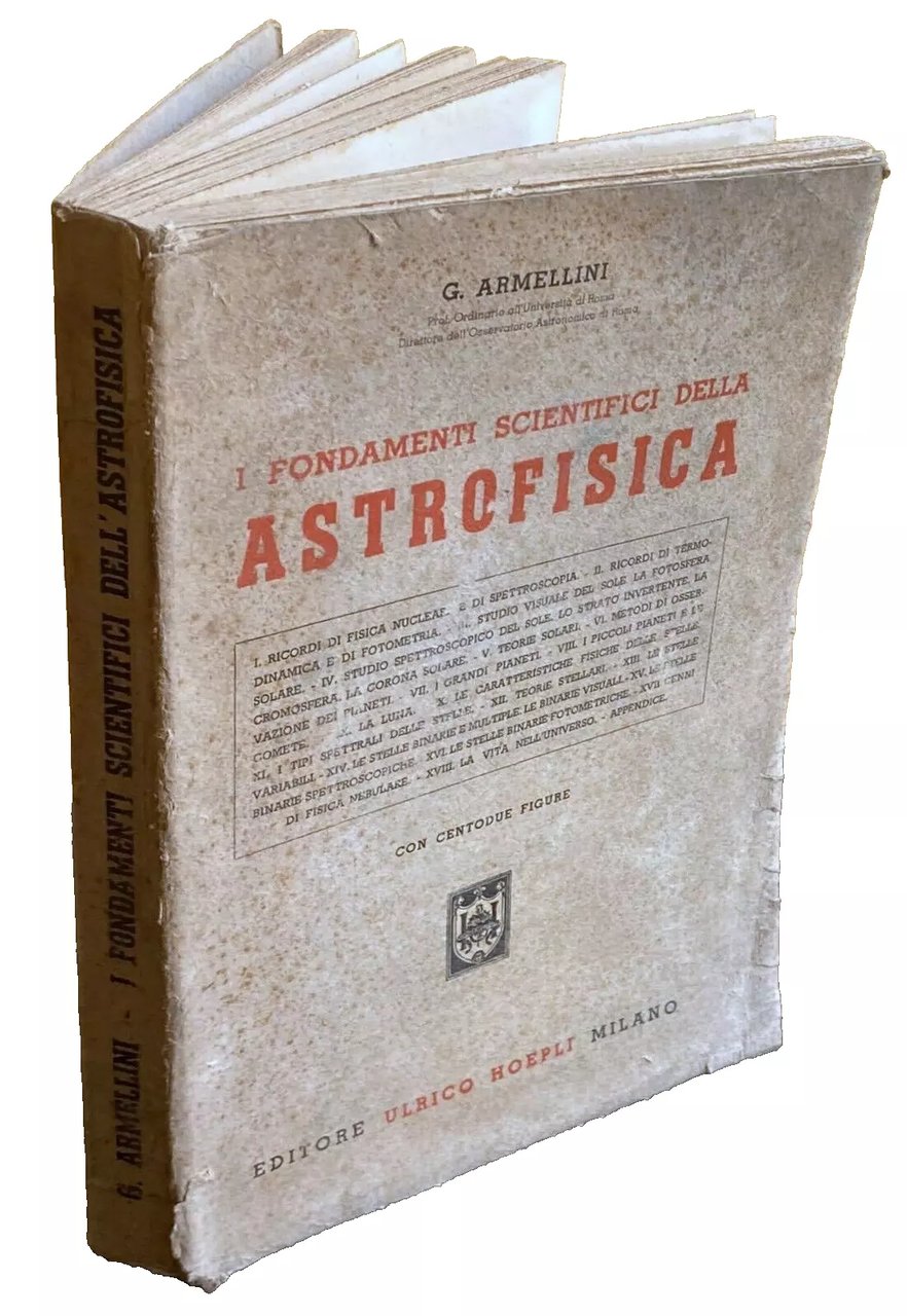I FONDAMENTI SCIENTIFICI DELL'ASTROFISICA (CON CENTODUE 102 FIGURE)