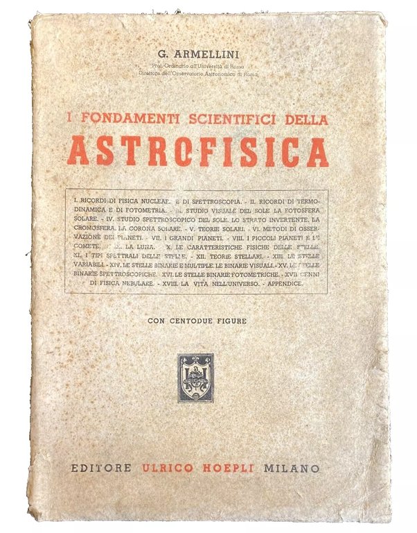 I FONDAMENTI SCIENTIFICI DELL'ASTROFISICA (CON CENTODUE 102 FIGURE)