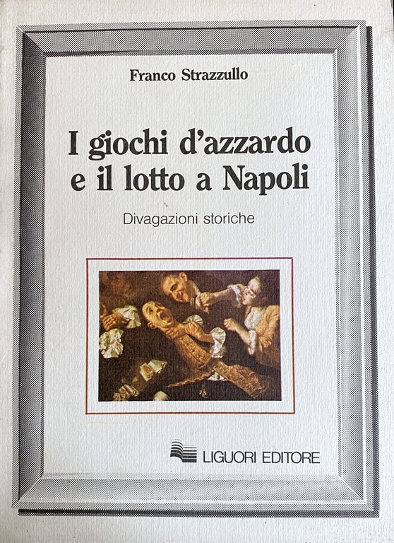 I GIOCHI D'AZZARDO E IL LOTTO A NAPOLI. DIVAGAZIONI STORICHE | Immagine Gallery 2