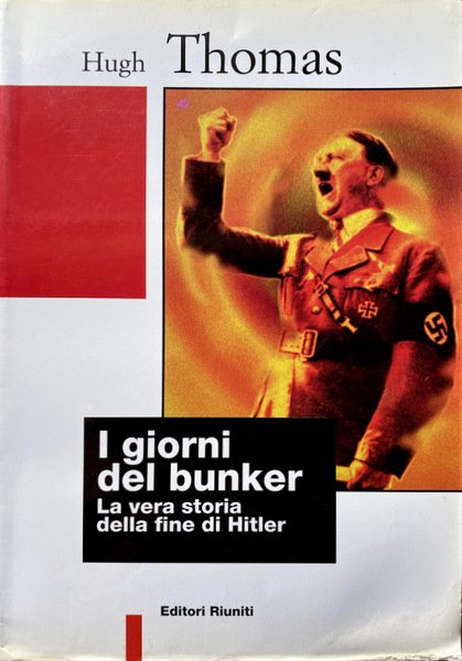 I GIORNI DEL BUNKER. LA VERA STORIA DELLA FINE DI …