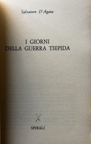 I GIORNI DELLA GUERRA TIEPIDA