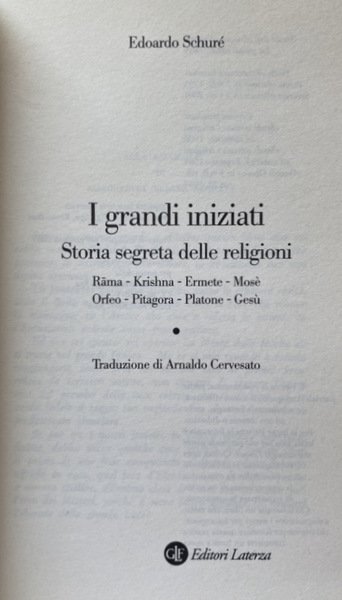 I GRANDI INIZIATI. STORIA SEGRETA DELLE RELIGIONI. RAMA, KRISHNA, ERMETE, …