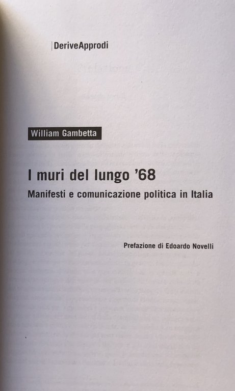 I MURI DEL LUNGO '68. MANIFESTI E COMUNICAZIONE POLITICA IN …