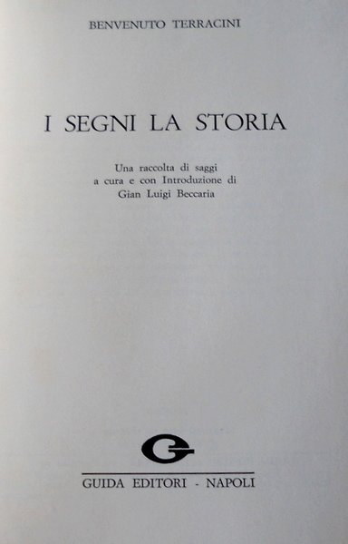 I SEGNI LA STORIA. A CURA DI GIAN LUIGI BECCARIA