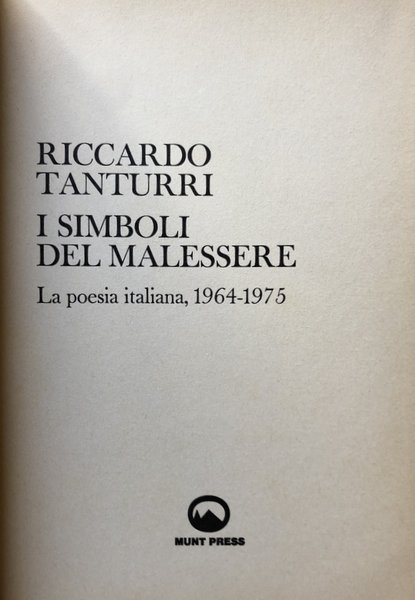 I SIMBOLI DEL MALESSERE. LA POESIA ITALIANA (1964-1975)