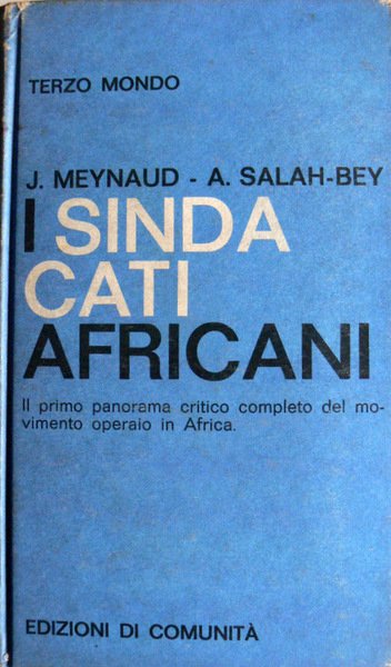 I SINDACATI AFRICANI. IL PRIMO PANORAMA CRITICO COMPLETO DEL MOVIMENTO …