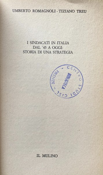 I SINDACATI IN ITALIA DAL '45 AD OGGI. STORIA DI …