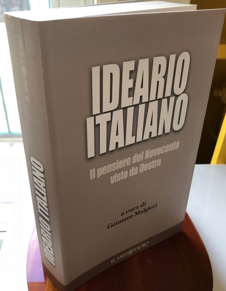 IDEARIO ITALIANO IL PENSIERO DEL NOVECENTO VISTO DA DESTRA.