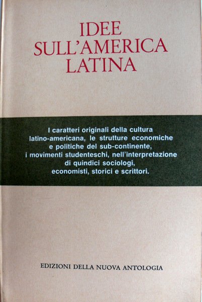 IDEE SULL'AMERICA LATINA. EDIZIONI DELLA NUOVA ANTOLOGIA