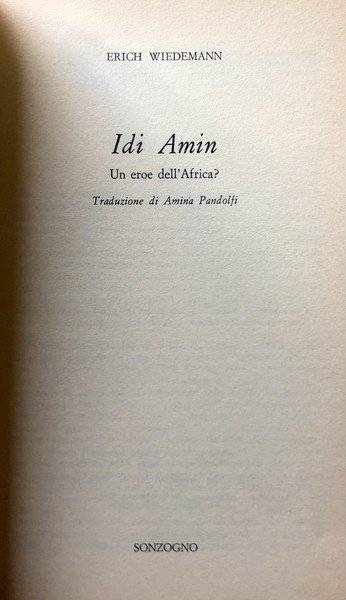 IDI AMIN. UN EROE DELL'AFRICA?