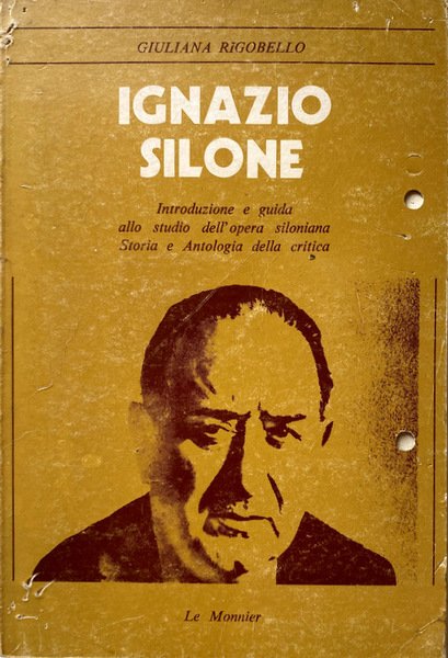 IGNAZIO SILONE: INTRODUZIONE E GUIDA ALLO STUDIO DELL'OPERA SILONIANA: STORIA …