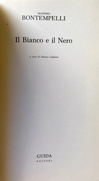 IL BIANCO E IL NERO. A CURA DI SIMONA CIGLIANA