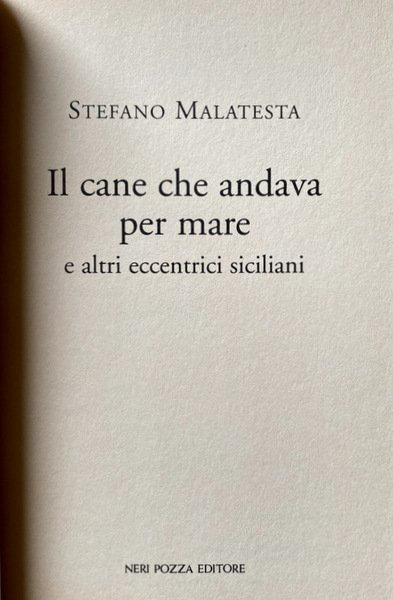 IL CANE CHE ANDAVA PER MARE E ALTRI ECCENTRICI SICILIANI