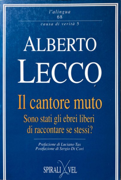 IL CANTORE MUTO. SONO STATI GLI EBREI LIBERI DI RACCONTARE …