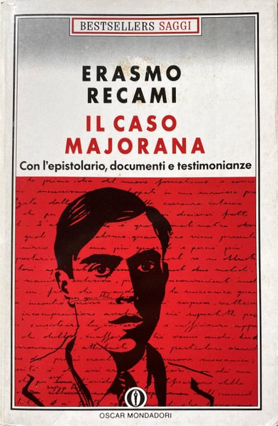 IL CASO MAJORANA. LETTERE, TESTIMONIANZE, DOCUMENTI