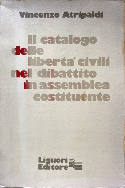 IL CATALOGO DELLE LIBERTÀ CIVILI NEL DIBATTITO IN ASSEMBLEA COSTITUENTE …