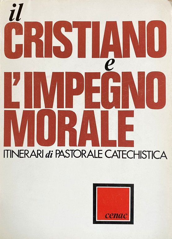 IL CRISTIANO E L'IMPEGNO MORALE