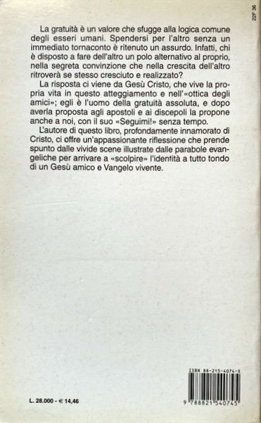 IL CRISTO DEGLI AMICI. LA GRATUITÀ ASSOLUTA DI GESÙ