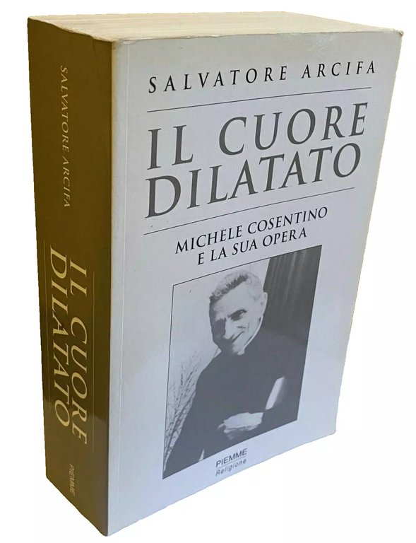 IL CUORE DILATATO. MICHELE COSENTINO E LA SUA OPERA