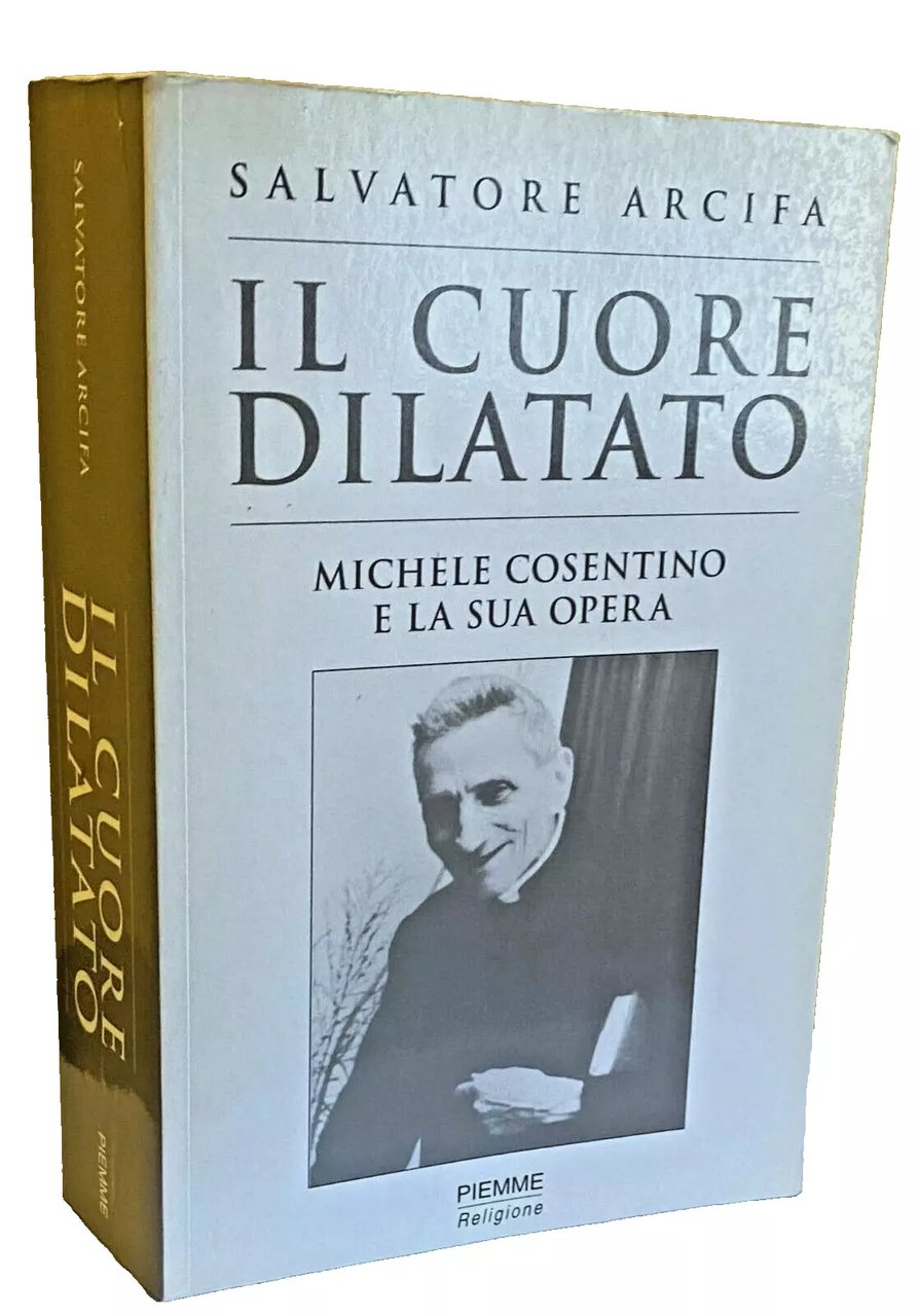 IL CUORE DILATATO. MICHELE COSENTINO E LA SUA OPERA
