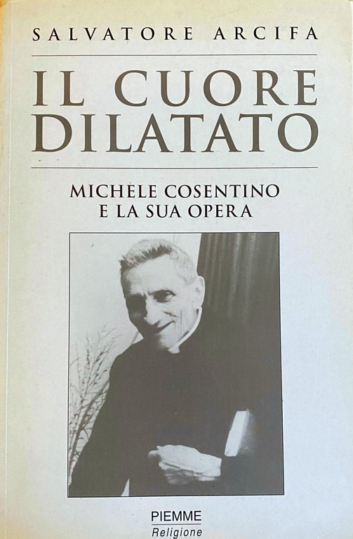 IL CUORE DILATATO. MICHELE COSENTINO E LA SUA OPERA