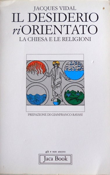 IL DESIDERIO RIORIENTATO. LA CHIESA E LE RELIGIONI