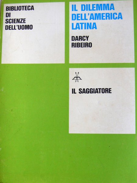 IL DILEMMA DELL'AMERICA LATINA: STRUTTURE DI POTERE E FORZE INSORGENTI