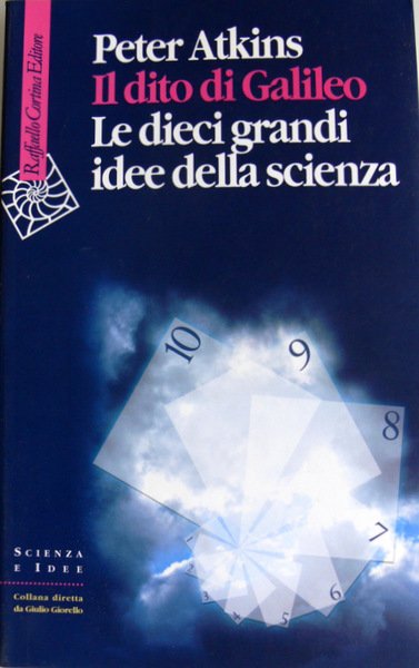 IL DITO DI GALILEO. LE DIECI GRANDI IDEE DELLA SCIENZA