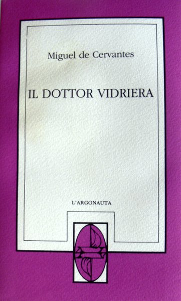 IL DOTTOR VIDRIERA A CURA DI ALFONSO MALINCONICO