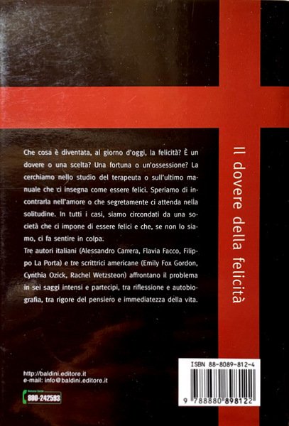 IL DOVERE DELLA FELICITÀ. A CURA DI ALESSANDRO CARRERA, FILIPPO …