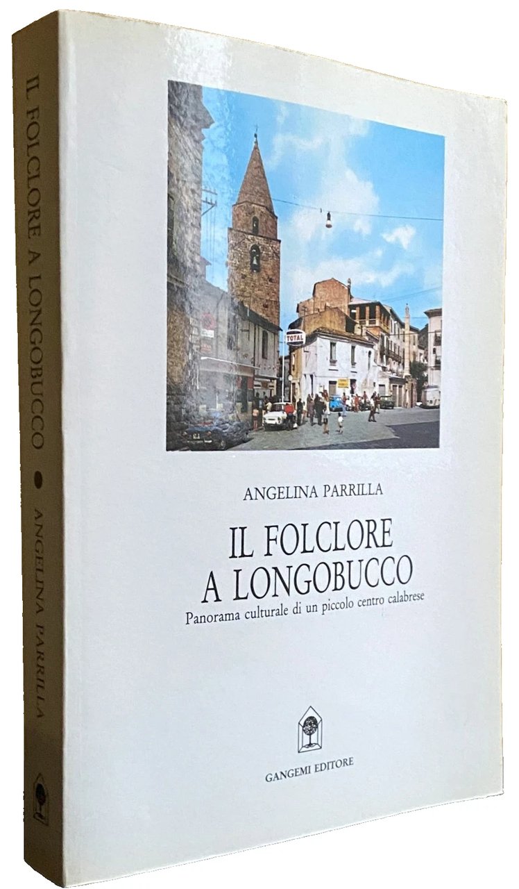 IL FOLCORE A LONGOBUCCO. PANORAMA CULTURALE DI UN PICCOLO CENTRO …