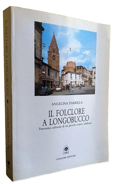 IL FOLCORE A LONGOBUCCO. PANORAMA CULTURALE DI UN PICCOLO CENTRO …