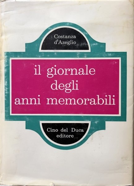 IL GIORNALE DEGLI ANNI MEMORABILI. A CURA DI MARIO SCHETTINI