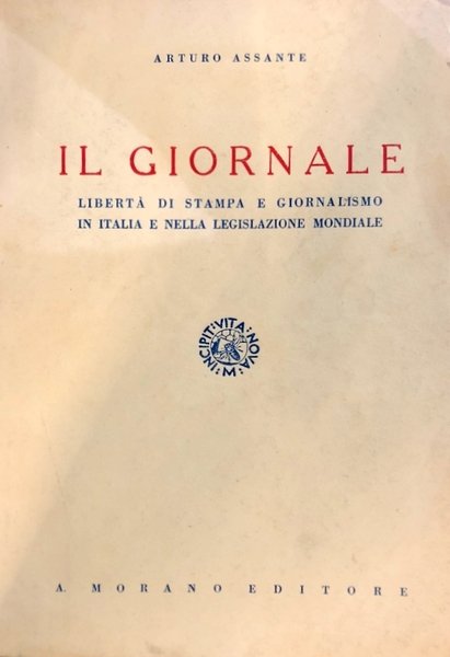 IL GIORNALE. LIBERTÀ DI STAMPA E GIORNALISMO IN ITALIA E …