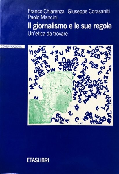 IL GIORNALISMO E LE SUE REGOLE. UN'ETICA DA TROVARE