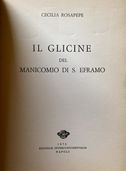 IL GLICINE DEL MANICOMIO DI S. EFRAMO