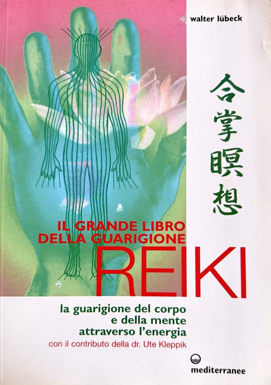 IL GRANDE LIBRO DELLA GUARIGIONE REIKI. LA GUARIGIONE DEL CORPO … | Immagine Gallery 2