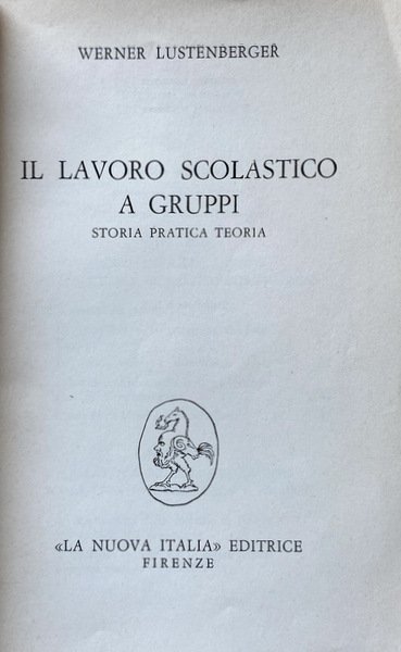 IL LAVORO SCOLASTICO A GRUPPI