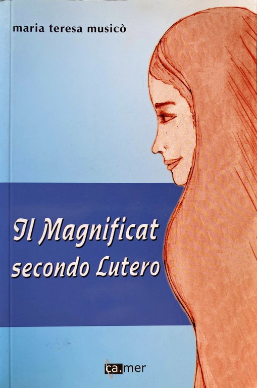 IL MAGNIFICAT SECONDO LUTERO