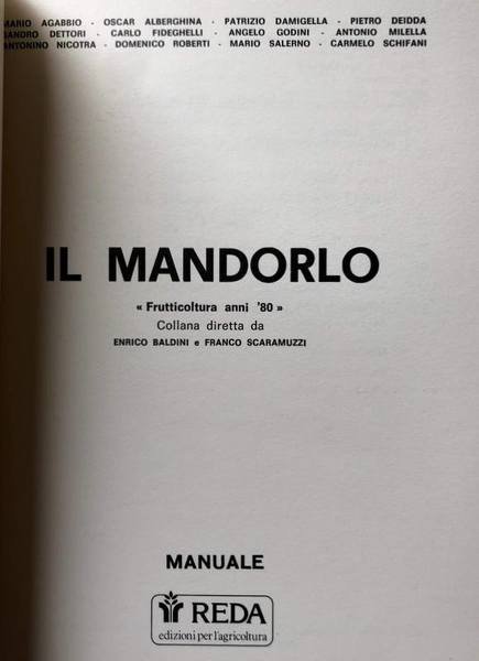 IL MANDORLO. FRUTTICOLTURA ANNI '80. A CURA DI ENRICO BALDINI, …