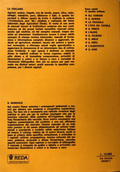 IL MANDORLO. FRUTTICOLTURA ANNI '80. A CURA DI ENRICO BALDINI, …