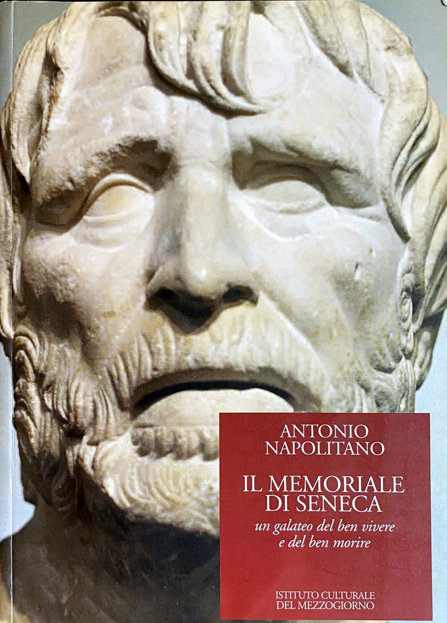 IL MEMORIALE DI SENECA. UN GALATEO DEL BEN VIVERE E …