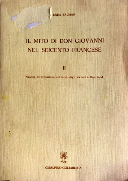 IL MITO DI DON GIOVANNI NEL SEICENTO FRANCESE. VOL. 2: …