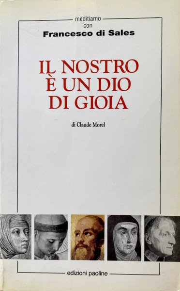 IL NOSTRO È UN DIO DI GIOIA. MEDITIAMO CON FRANCESCO …