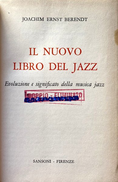 IL NUOVO LIBRO DEL JAZZ. EVOLUZIONE E SIGNIFICATO DELLA MUSICA …